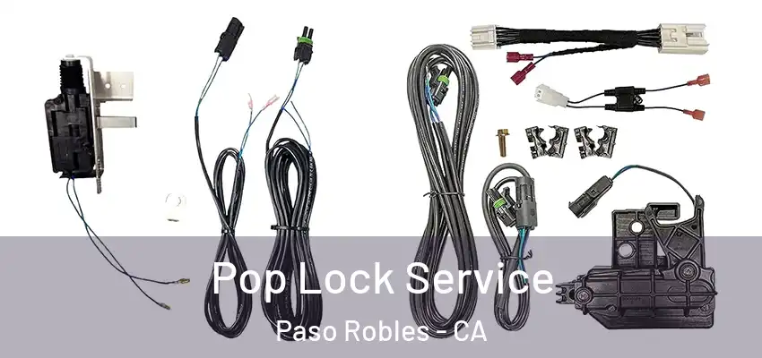  Pop Lock Service Paso Robles - CA